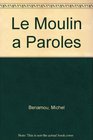 Le Moulin a Paroles 2nd Edition