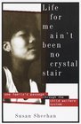 Life for Me Ain't Been No Crystal Stair : One Family's Passage Through the Child Welfare System