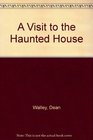 A Visit To The Haunted House
