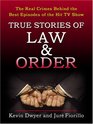 True Stories of Law  Order The Real Crimes Behind the Best Episodes of the Hit TV Show