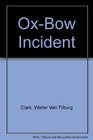 OxBow Incident
