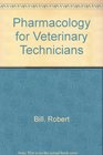 Pharmacology for Veterinary Technicians