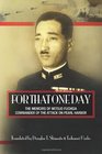 For That One Day The Memoirs of Mitsuo Fuchida the Commander of the Attack on Pearl Harbor