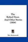 The Bolted Door And Other Stories