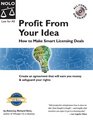 Profit from Your Idea How to Make Smart Licensing Deals