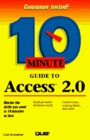 10 Minute Guide to Access 20