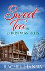 Sweet Tea & Christmas Trees (Sweet Tea B&B, Bk 5)