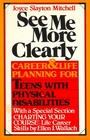 See Me More Clearly Career and Life Planning for Teens With Physical Disabilities