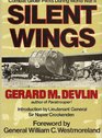 Silent Wings The Saga of the US Army and Marine Combat Glider Pilots During World War II