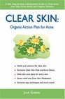 Clear Skin Organic Action Plan for Acne