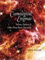 Cosmological Enigmas Pulsars Quasars and Other DeepSpace Questions