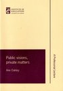 Public Visions Private Matters An Inaugural Lecture