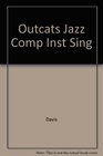 Outcats Jazz Composers Instrumentalists and Singers