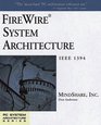 Firewire System Architecture IEEE 1394