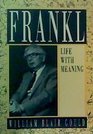 Viktor E Frankl Life With Meaning