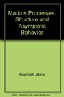 Markov Processes Structure and Asymptotic Behavior