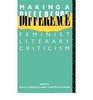 Making a Difference Feminist Literary Criticism