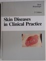 Skin Diseases in Clinical Practice