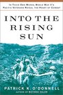 Into the Rising Sun In Their Own Words World War II's Pacific Veterans Reveal the Heart of Combat