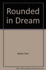 Rounded in Dream