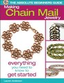 The Absolute Beginners Guide Making Chain Mail Jewelry Everything You Need to Know to Get Started