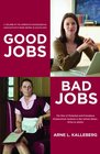 Good Jobs Bad Jobs The Rise of Polarized and Precarious Employment Systems in the United States 1970s to 2000s