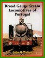Broad Gauge Steam Locomotives of Portugal