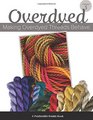 Making Overdyed Threads Behave (Predictable Results in Needlepoint) (Volume 5)