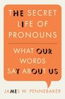 The Secret Life of Pronouns What Our Words Say About Us