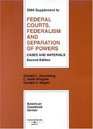 2004 Supplement to Federal Courts Federalism and Separation of Powers Cases and Materials Second Edition