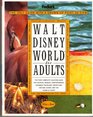 Walt Disney World for Adults The Only Guide with a GrownUp Point of View  By Rita Aero