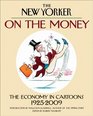 On the Money The Economy in Cartoons 19252009
