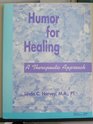 Humor for Healing A Therapeutic Approach