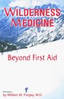 Wilderness Medicine, Beyond First Aid, 5th Edition