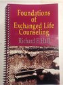 Foundations of exchanged life counseling