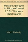 Mastery Approach to Microsoft Word 20 for Windows Short Course