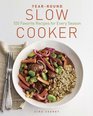 YearRound Slow Cooker 100 Favorite Recipes for Every Season
