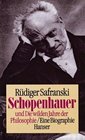 Schopenhauer und die wilden Jahre der Philosophie Eine Biographie