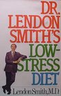 Dr Lendon Smith's LowStress Diet Book