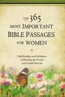 The 365 Most Important Bible Passages for Women Daily Readings and Meditations on Becoming the Woman God Created You to Be