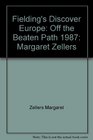 Fielding's Discover Europe Off the Beaten Path 1987 Margaret Zellers