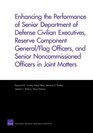 Enhancing the Performance of Senior Department of Defense Civilian Executives Reserve Component General/Flag Officers and Senior Noncommissioned Officers in Joint Matters
