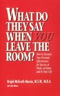 What Do They Say When You Leave the Room  How to Increase Your Personal Effectiveness for Success at Work at Home and in Your Life