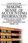 Making Sense Of Accounting Information A Practical Guide To Understanding Financial Reports And Their Use