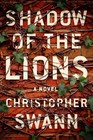 Shadow of the Lions: A Novel