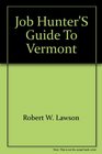 Job Hunter's Guide to Vermont