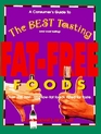 A Consumer's Guide to the Best Tasting FatFree Foods