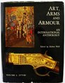 Art Arms and Armour An International Anthology 197980