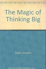 The Magic of Thinking Big