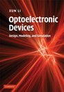 Optoelectronic Devices Design Modeling and Simulation
